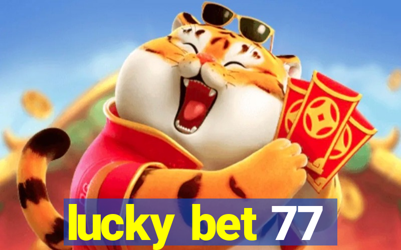 lucky bet 77